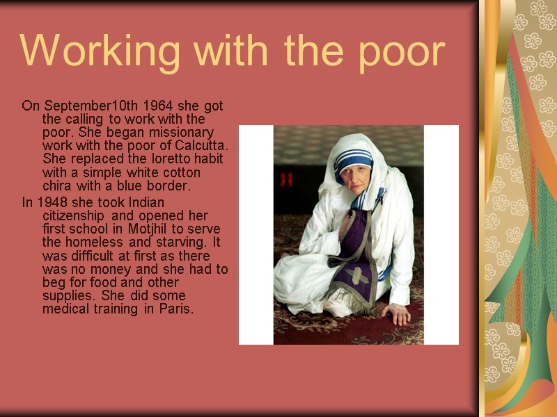 Working with the poor On September10th 1964 she got the calling to work with
